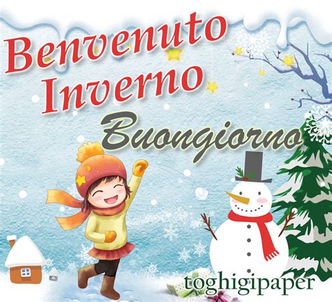 buongiorno benvenuto inverno